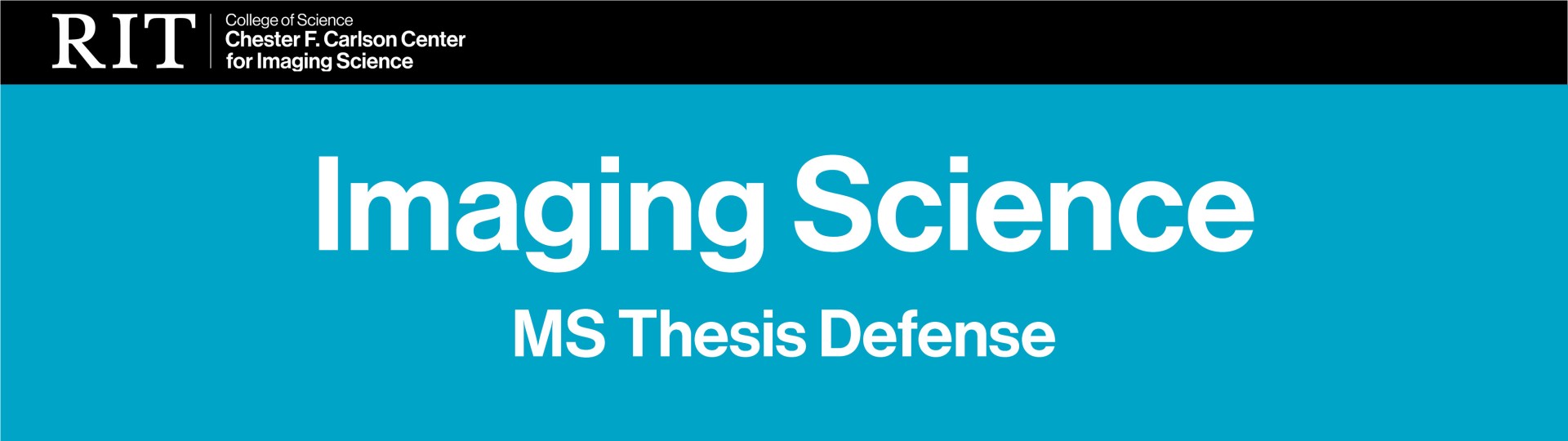 Imaging Science MS Thesis Defense Banner